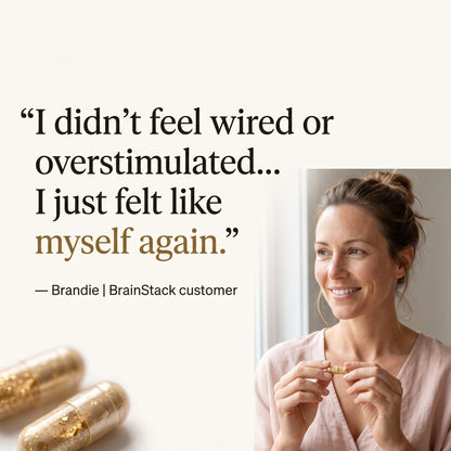 Customer quote from Brandie: I didn't feel wired or overstimulated, I just felt like myself again